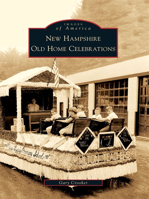 Title details for New Hampshire Old Home Celebrations by Gary Crooker - Available